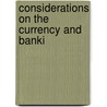 Considerations On The Currency And Banki door Onbekend