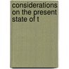Considerations On The Present State Of T door Onbekend