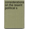 Considerations On The Resent Political S door Onbekend