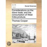 Considerations On The Slave Trade; And T door Thomas Cooper