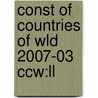 Const Of Countries Of Wld 2007-03 Ccw:ll door Onbekend