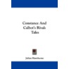 Constance And Calbot's Rival: Tales door Julian Hawthorne