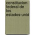 Constitucion Federal De Los Estados-Unid