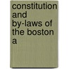Constitution And By-Laws Of The Boston A door Onbekend