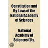 Constitution And By-Laws Of The National by U.S. National Academy of Sciences