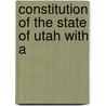 Constitution Of The State Of Utah With A door Utah
