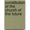 Constitution of the Church of the Future by Christian Karl Josias Bunsen