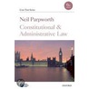 Constitutional & Administra Law 6e Cts P door Neil Parpworth