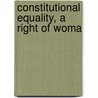 Constitutional Equality, A Right Of Woma door Tennie Claflin Cook