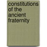Constitutions Of The Ancient Fraternity door Onbekend