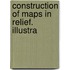 Construction Of Maps In Relief. Illustra