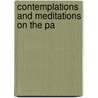 Contemplations And Meditations On The Pa by William H. Eyre