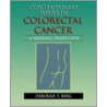 Contemporary Issues In Colorectal Cancer door Deborah T. Berg