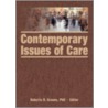 Contemporary Issues Of Care [with Cdrom] door Roberta R. Greene