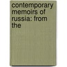 Contemporary Memoirs Of Russia: From The door Onbekend