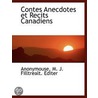 Contes Anecdotes Et Recits Canadiens by Anonymouse