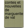 Contes Et Nouvelles De Marguerite De Val door Onbekend