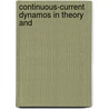 Continuous-Current Dynamos In Theory And door Jacques Fischer-Hinnen