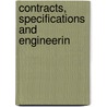 Contracts, Specifications And Engineerin by Unknown