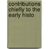 Contributions Chiefly To The Early Histo