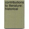 Contributions To Literature: Historical by Unknown