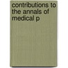 Contributions To The Annals Of Medical P door Joseph Meredith Toner