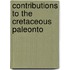 Contributions To The Cretaceous Paleonto
