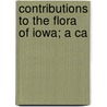 Contributions To The Flora Of Iowa; A Ca door Joseph Charles Arthur