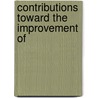 Contributions Toward The Improvement Of by Unknown