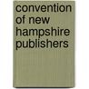 Convention Of New Hampshire Publishers by Unknown