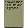 Conversation: Its Faults And Its Graces door Onbekend