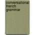 Conversational French Grammar