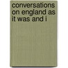 Conversations On England As It Was And I by Mrs Kemp