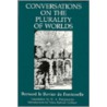 Conversations On The Plurality Of Worlds by Pierre Fontenelle