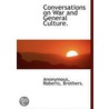 Conversations On War And General Culture door Onbekend