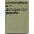 Conversations with Distinguished Persons