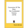 Conversion Of The West: The Continental door Onbekend