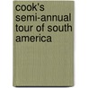 Cook's Semi-Annual Tour Of South America door Onbekend