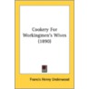 Cookery For Workingmen's Wives (1890) door Onbekend