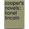 Cooper's Novels: Lionel Lincoln by William Cullen Bryant