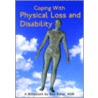 Coping With Physical Loss And Disability by Rick Ritter