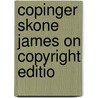 Copinger Skone James On Copyright Editio door Onbekend