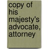 Copy Of His Majesty's Advocate, Attorney door See Notes Multiple Contributors