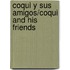 Coqui Y Sus Amigos/Coqui and His Friends