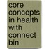 Core Concepts In Health With Connect Bin