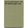Corot Und Troyon: Mit 89 Abbildungen Nac door Walther Gensel