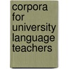 Corpora for University Language Teachers door Onbekend