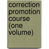 Correction Promotion Course (One Volume) door Onbekend