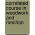 Correlated Course In Woodwork And Mechan