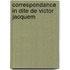 Correspondance In Dite De Victor Jacquem